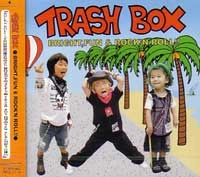 TRASH BOX / トラッシュボックス / ＢＲＩＧＨＴＦＵＮ＆ＲＯＣＫ’Ｎ