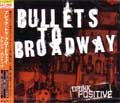 BULLETS TO BROADWAY / ブレッツトゥーブロードウェイ / ＤＲＩＮＫＰＯＳＩＴＩＶＥ