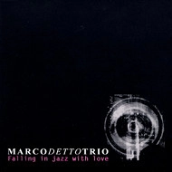 MARCO DETTO / マルコ・デットー / フォーリング・イン・ジャズ・ウィズ・ラブ