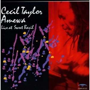 CECIL TAYLOR / セシル・テイラー / アメ－ワ / AMEWA - LIVE AT SWEET BASIL