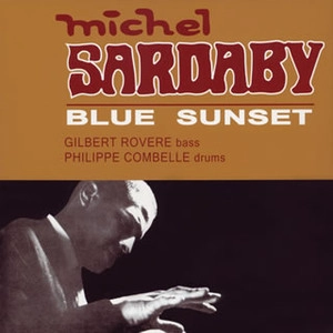 MICHEL SARDABY / ミシェル・サルダビー / ブルー･サンセット / BLUE SUNSET