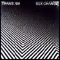TRANS AM / トランズ・アム / ＳＥＸ　ＣＨＡＮＧＥ