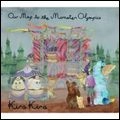 KIRA KIRA / キラ・キラ / アワー・マップ・トゥ・ザ・モンスター