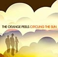 ORANGE PEELS / オレンジ・ピールズ / ＣＩＲＣＬＩＮＧ　ＴＨＥ　ＳＵＮ