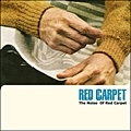 RED CARPET / レッド・カーペット / ＮＯＩＳＥ　ＯＦ　ＲＥＤ　ＣＡＲＰＥＴ
