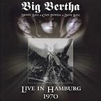 BIG BERTHA / ライブ・イン・ハンブルグ・１９７０