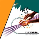 PHEWWHOO / ＰＨＥＷ　ＣＬＡＰＷＨＯＯＦＵＮＫ