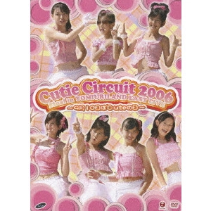 ℃-ute / Cutie Circuit 2006 Final in YOMIURILAND EAST LIVE ~9月10日は°C-uteの日~
