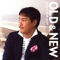 TAKAO HORIUCHI / 堀内孝雄 / ＯＬＤ＆ＮＥＷ