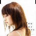 NATSUMI ABE / 安倍なつみ / Ｆａｒ　ａｗａｙ