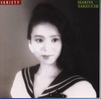 MARIYA TAKEUCHI / 竹内まりや / Ｖａｒｉｅｔｙ　　　　　　　　