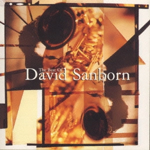 DAVID SANBORN / デヴィッド・サンボーン / ベスト オブ サンボーン / The Best Of David Sa