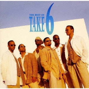 TAKE 6 / テイク・シックス / ベスト・オブ・TAKE6 / THE BEST OF TAKE 6
