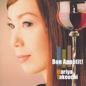 MARIYA TAKEUCHI / 竹内まりや / Bon Appetit!