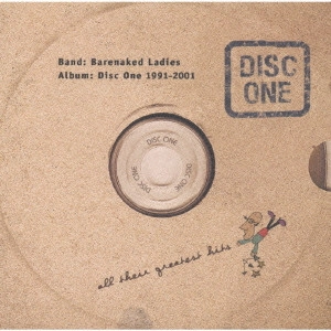 ベアネイキッド・レディース / グレイテスト・ヒッツ / DISC ONE: ALL THEIR GREATEST HITS (1991 - 2001)