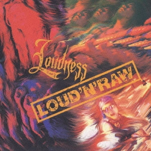 LOUDNESS / ラウドネス / LOUD'N'RAW