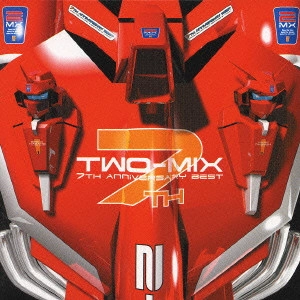 TWO-MIX / 7TH ANNIVERSARY BEST