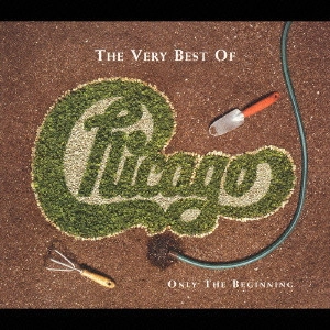 CHICAGO / シカゴ / シカゴ・コンプリート・ベスト / The Very Best Of Chicago : Only The Beginnig