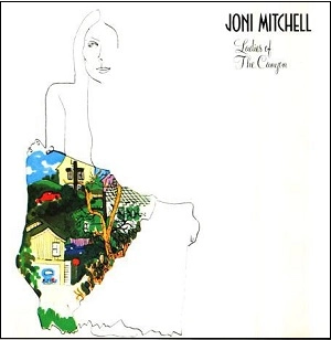 JONI MITCHELL / ジョニ・ミッチェル / レディズ・オブ・ザ・キャニオン