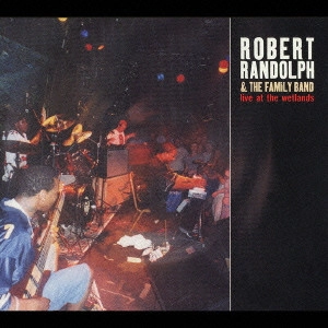 ROBERT RANDOLPH & THE FAMILY BAND / ロバート・ランドルフ&ザ・ファミリー・バンド / ライヴ・アット・ザ・ウエットランズ (国内帯 解説付 直輸入盤 スリップケース仕様) / LIVE AT THE WETLANDS