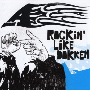 A (from UK) / ロッキン・ライク・ドッケン / ROCKIN LIKE DOKKEN