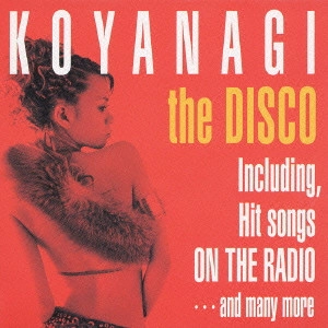 YUKI KOYANAGI / 小柳ゆき / KOYANAGI the DISCO