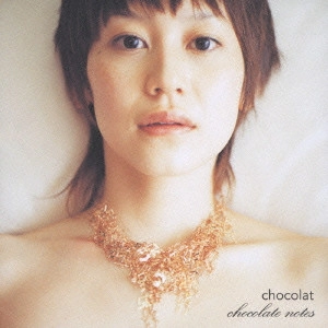 Chocolat / ショコラ / Chocolate notes / CHOCOLATE NOTES