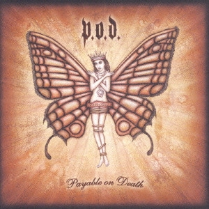 P.O.D. / ペイアブル・オン・デス リミテッド・エディション / PAYABLE ON DEATH