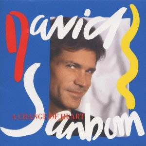 DAVID SANBORN / デヴィッド・サンボーン / チェンジ・オブ・ハート / A Change Of Heart