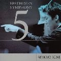 SEIKYO KIM / 金聖響 / ベートーヴェン：交響曲第５（初