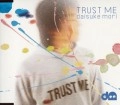 森大輔 / ＴＲＵＳＴ　ＭＥ