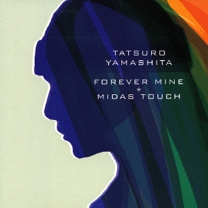 TATSURO YAMASHITA / 山下達郎 / FOREVER MINE/MIDAS TOUCH