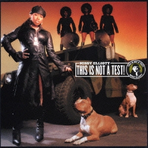 ミッシー・エリオット / ディス・イズ・ノット・ア・テスト! / THIS IS NOT A TEST!