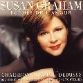 SUSAN GRAHAM / スーザン・グラハム / ショーソン：愛の詩