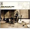 JOHN BUTLER TRIO / ジョン・バトラー・トリオ / サンライズ・オーヴァー・シー～