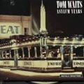 TOM WAITS / トム・ウェイツ / アサイラム・イヤーズ（ベスト）