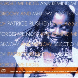 PATRICE RUSHEN / パトリース・ラッシェン / フォゲット・ミー・ノッツ・アンド・リマインド・ミー