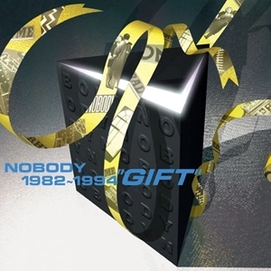 NOBODY (JAPANESE ROCK) / ノーバディ / NOBODY 1982~1994 GIFT