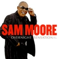 SAM MOORE (SAM & DAVE) / オーバーナイト・センセーショナ