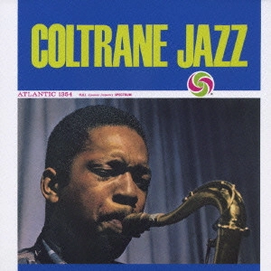 JOHN COLTRANE / ジョン・コルトレーン / コルトレーン・ジャズ[+4] / COLTRANE JAZZ