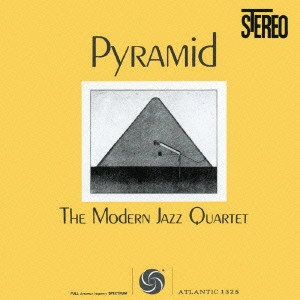 MODERN JAZZ QUARTET(MJQ) / モダン・ジャズ・カルテット / ピラミッド / PYRAMID