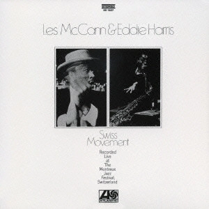 LES MCCANN & EDDIE HARRIS / レス・マッキャン&エディ・ハリス / スイス・ムーヴメント[+1] / SWISS MOVEMENT