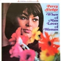 PERCY SLEDGE / パーシー・スレッジ / 男が女を愛する時
