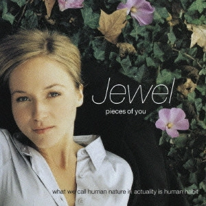 JEWEL / ジュエル / 心のかけら / PIECES OF YOU
