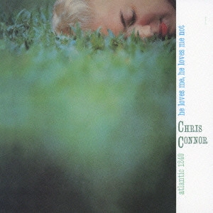 CHRIS CONNOR / クリス・コナー / "ヒー・ラヴス・ミー,ヒー・ラヴス・ミー・ノット" / "HE LOVES ME, HE LOVES ME NOT"