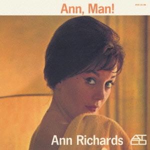 ANN RICHARDS / アン・リチャーズ / "アン,マン!" / "ANN, MAN!"