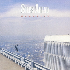 STEPS AHEAD / ステップス・アヘッド / マグネティック / MAGNETIC