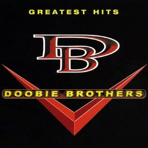DOOBIE BROTHERS / ドゥービー・ブラザーズ / グレイテスト・ヒッツ / GREATEST HITS