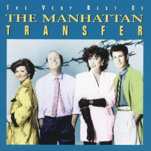 MANHATTAN TRANSFER / マンハッタン・トランスファー / ベリー・ベスト・オブ・マンハッタン・トランスファー / THE VERY BEST OF THE MANHATTAN TRANSFER