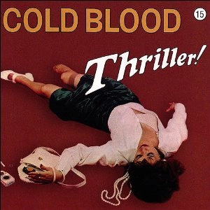 COLD BLOOD / コールド・ブラッド / スリラー!